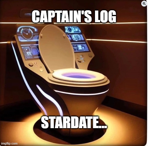 Captain's Log | CAPTAIN'S LOG; STARDATE... | image tagged in captain's log | made w/ Imgflip meme maker
