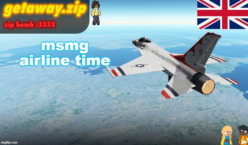 Getawax's F-16 template | msmg airline time | image tagged in getawax's f-16 template | made w/ Imgflip meme maker