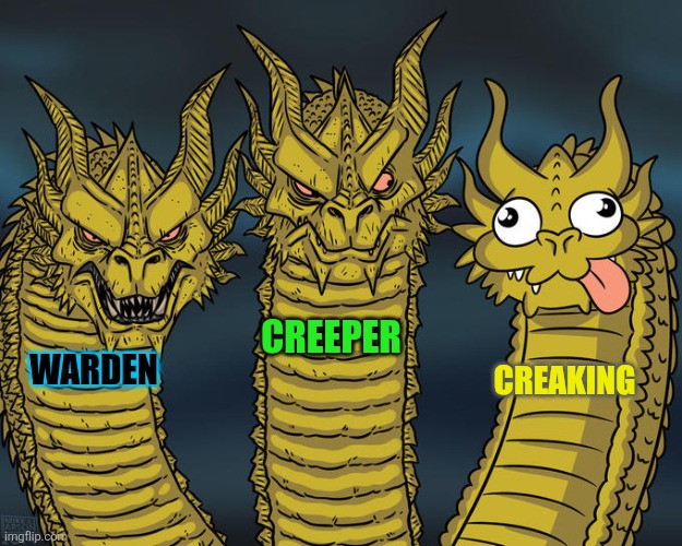 Why is the creaking derpy I don't understand | CREEPER; WARDEN; CREAKING | image tagged in three-headed dragon,minecraft memes | made w/ Imgflip meme maker