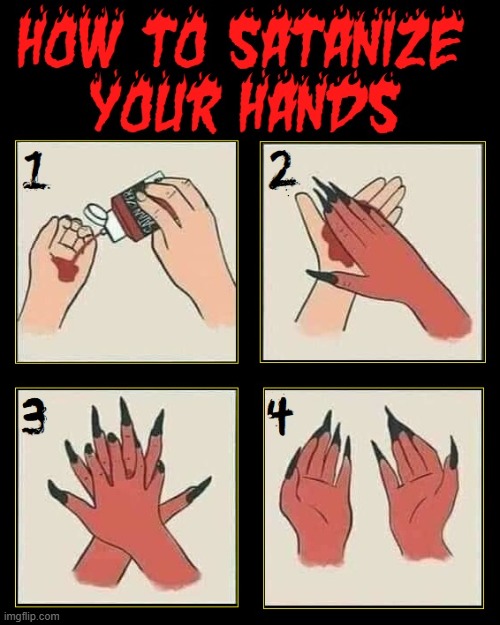 Sanitize or Satanize: the choice is yours | image tagged in vince vance,satan,hand sanitizer,memes,demon,hands | made w/ Imgflip meme maker