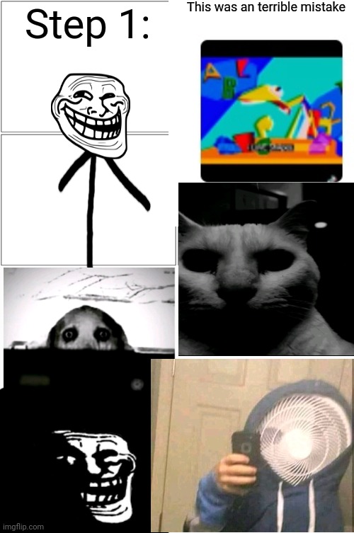 Blank Comic Panel 2x2 | This was an terrible mistake; Step 1: | image tagged in memes,blank comic panel 2x2 | made w/ Imgflip meme maker