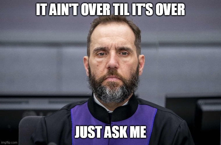 IT AIN'T OVER TIL IT'S OVER JUST ASK ME | made w/ Imgflip meme maker