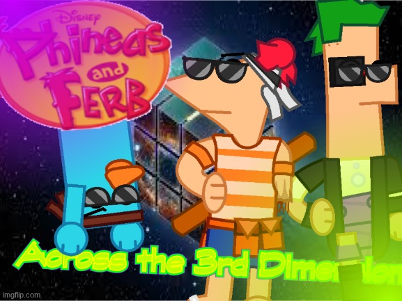 meme #16 | image tagged in phineas and ferb | made w/ Imgflip meme maker