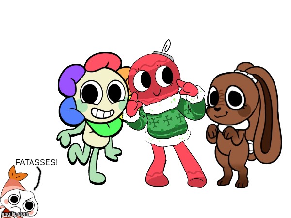 Balls Toons.mp3 | FATASSES! | image tagged in dandy,dandicus dancifer,bobette,cocoa,shrimpo,dandy's world | made w/ Imgflip meme maker