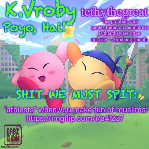 K.Vroby and tethythegreat shared template | "athiests" when you make fun of muslims:
https://imgflip.com/i/a4l2z7 | image tagged in k vroby and tethythegreat shared template | made w/ Imgflip meme maker