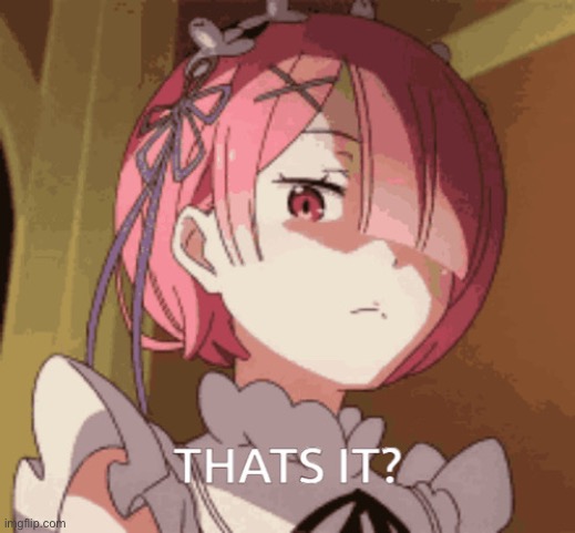 Re; zero ram that it? | image tagged in re zero ram that it | made w/ Imgflip meme maker