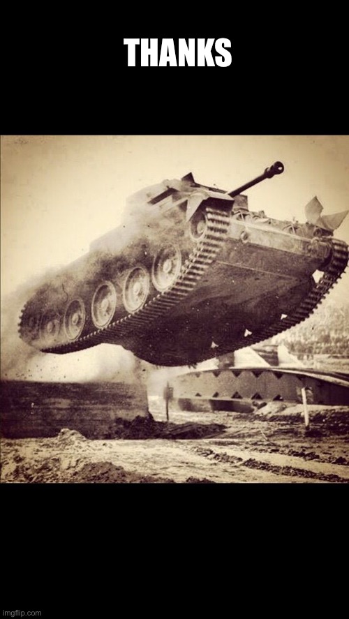 Tanks away | THANKS | image tagged in tanks away | made w/ Imgflip meme maker