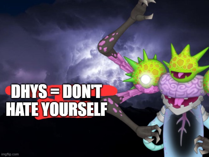 Low Tier Quint | DHYS = DON'T HATE YOURSELF | image tagged in low tier quint | made w/ Imgflip meme maker
