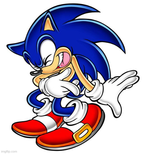 Sonic laugh | image tagged in sonic laugh | made w/ Imgflip meme maker