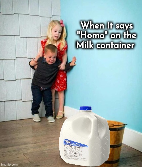 Children scared of rabbit | When it says "Homo" on the Milk container | image tagged in children scared of rabbit | made w/ Imgflip meme maker