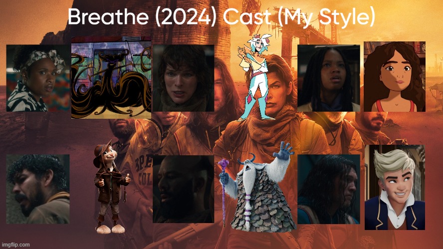 Breathe (2024) Cast (My Style) | image tagged in breathe 2024 cast my style,meme,memes,spoof cast,breathe,characters | made w/ Imgflip meme maker