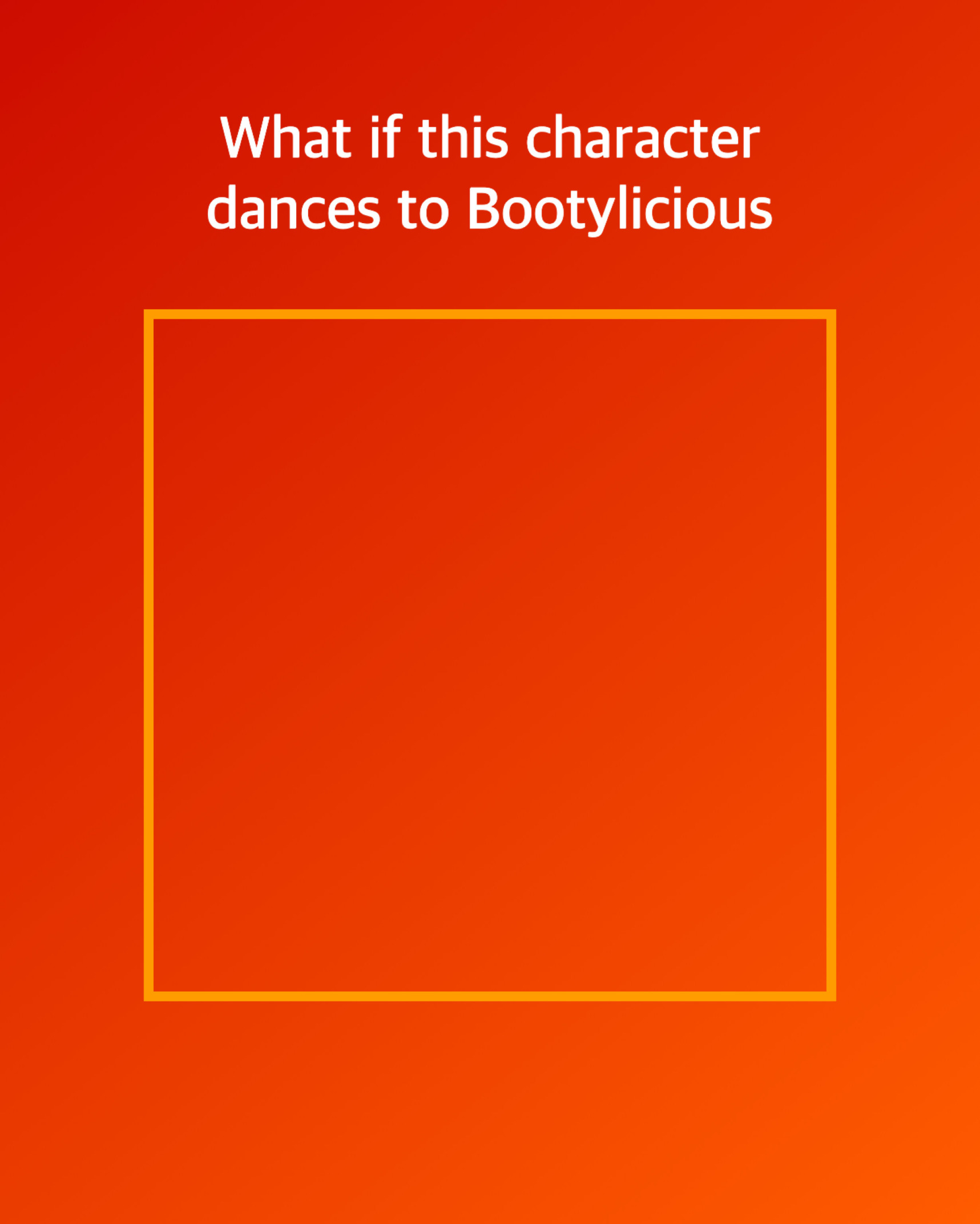 Who Dances to Bootylicious? Blank Meme Template