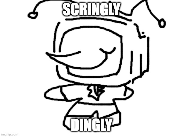 boredom drawing | SCRINGLY; DINGLY | made w/ Imgflip meme maker