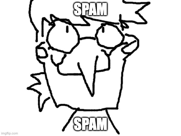 spam | SPAM; SPAM | made w/ Imgflip meme maker