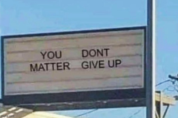 IDK What This Says | image tagged in memes,funny,demotivationals,signs,funny signs,funny road signs | made w/ Imgflip meme maker
