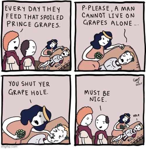 Goat to Self | image tagged in comics,goat to self,prince,feeding grapes,sick | made w/ Imgflip meme maker
