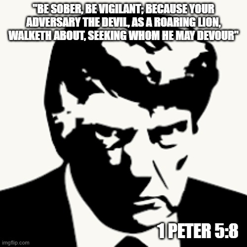 Maneater | "BE SOBER, BE VIGILANT; BECAUSE YOUR ADVERSARY THE DEVIL, AS A ROARING LION, WALKETH ABOUT, SEEKING WHOM HE MAY DEVOUR"; 1 PETER 5:8 | image tagged in cannibalism | made w/ Imgflip meme maker