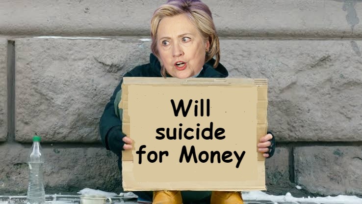 Will suicide for Money | made w/ Imgflip meme maker