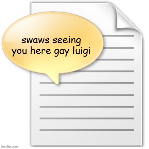 tgwesdfx | swaws seeing you here gay luigi | image tagged in tgwesdfx | made w/ Imgflip meme maker
