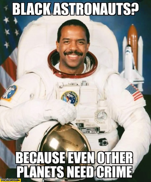 image tagged in crime,astronaut,funny | made w/ Imgflip meme maker
