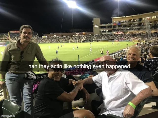 nah they actin like nothing even happened | made w/ Imgflip meme maker