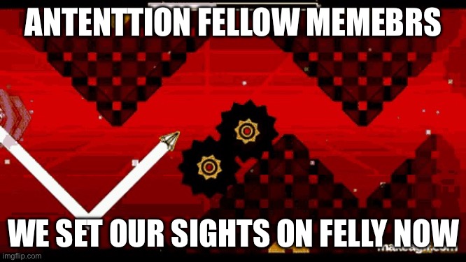Nine Circles | ANTENTTION FELLOW MEMEBRS; WE SET OUR SIGHTS ON FELLY NOW | image tagged in nine circles | made w/ Imgflip meme maker