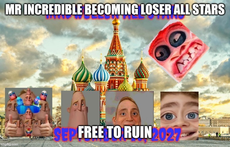 Mrdweller all stars (Free to Ruin) | FREE TO RUIN | image tagged in mibu loser all stars | made w/ Imgflip meme maker
