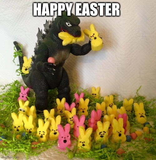 Send this on Easter | HAPPY EASTER | image tagged in happy easter godzilla | made w/ Imgflip meme maker