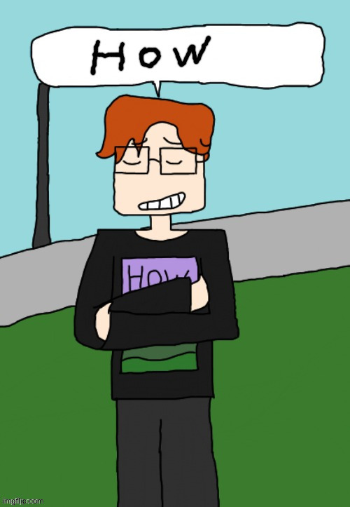 how | image tagged in how,comics,moscovio may,mc | made w/ Imgflip meme maker