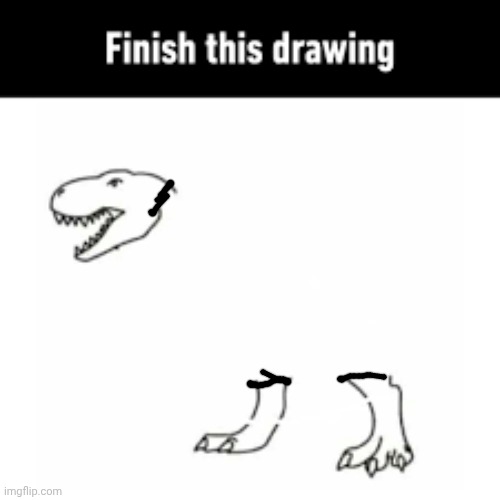 finish this drawing | image tagged in finish this drawing | made w/ Imgflip meme maker