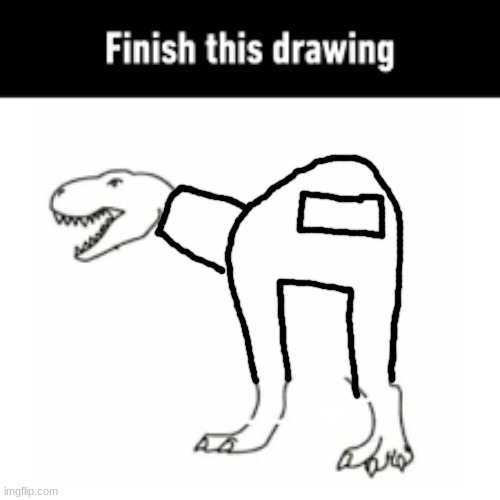 finish this drawing | image tagged in finish this drawing | made w/ Imgflip meme maker