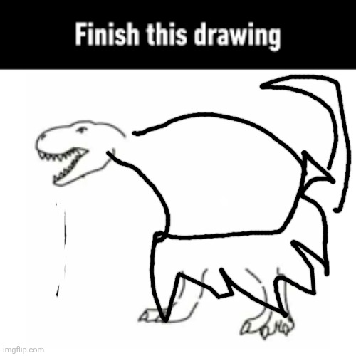 finish this drawing | image tagged in finish this drawing | made w/ Imgflip meme maker