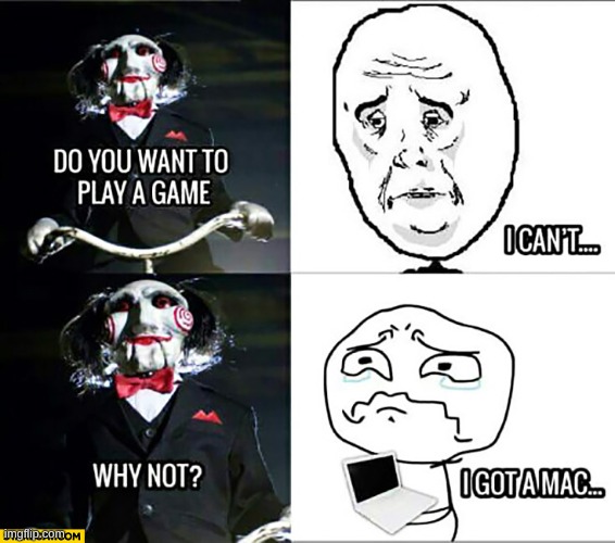 image tagged in funny,jigsaw,mac | made w/ Imgflip meme maker