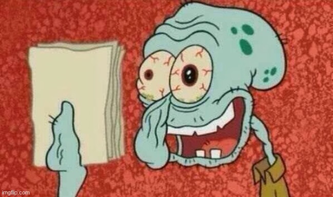 random meme 1 | image tagged in squidward paper | made w/ Imgflip meme maker