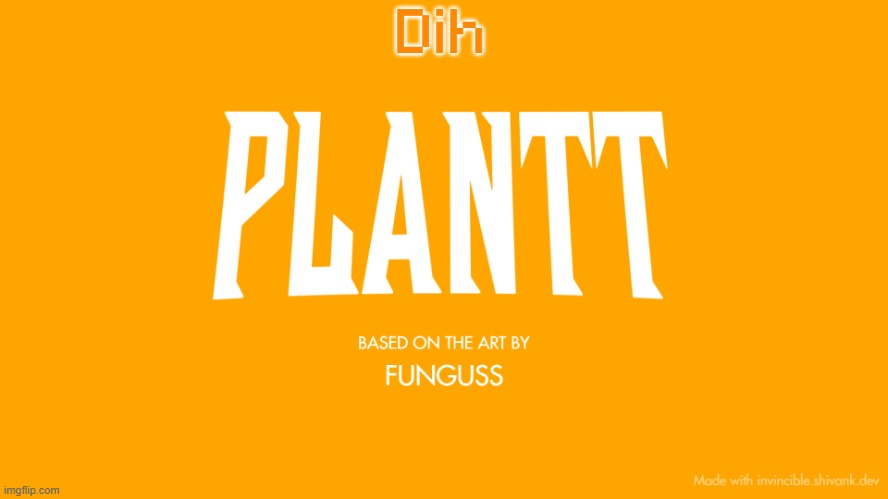 plantt title card (season 3) | Dih | image tagged in plantt title card season 3 | made w/ Imgflip meme maker