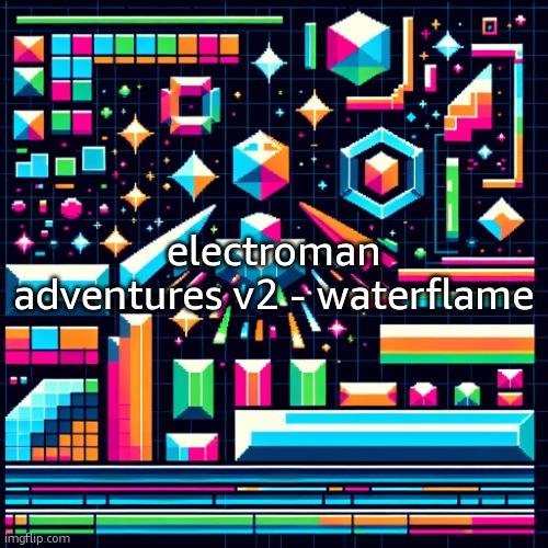 cheze cool ahh temp | electroman adventures v2 - waterflame | image tagged in cheze cool ahh temp | made w/ Imgflip meme maker