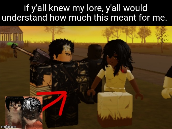 okay, last few words from the admin myself. - opiumselangor | if y'all knew my lore, y'all would understand how much this meant for me. | made w/ Imgflip meme maker