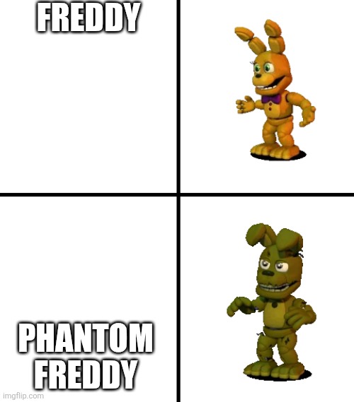 fnaf meme | FREDDY; PHANTOM FREDDY | image tagged in expectations vs reality fnaf world edit | made w/ Imgflip meme maker