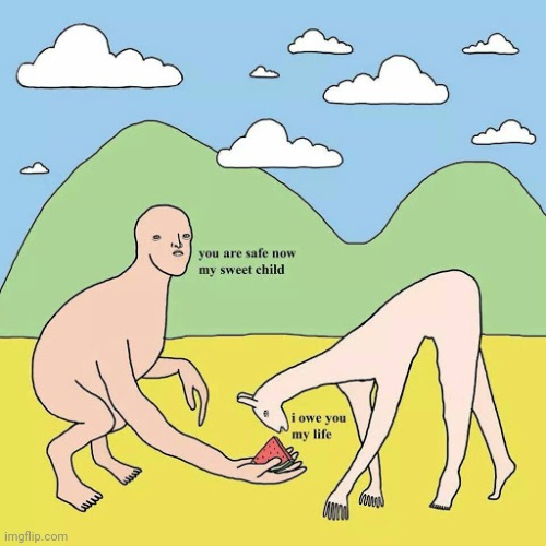 shuffling random ass temps | image tagged in i owe you my life | made w/ Imgflip meme maker