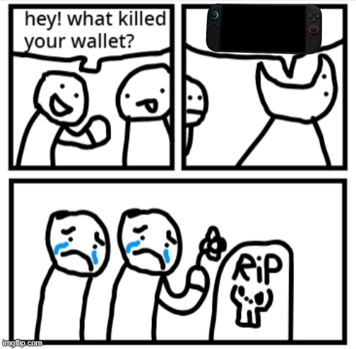 what killed your wallet | image tagged in what killed your wallet | made w/ Imgflip meme maker