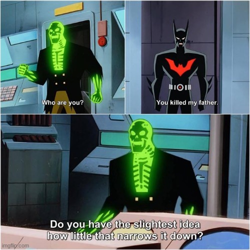 _ | image tagged in do you have the slightest idea how little that narrows it down | made w/ Imgflip meme maker