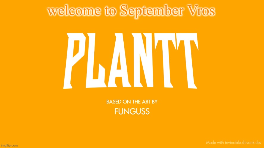 plantt title card (season 3) | welcome to September Vros | image tagged in plantt title card season 3 | made w/ Imgflip meme maker