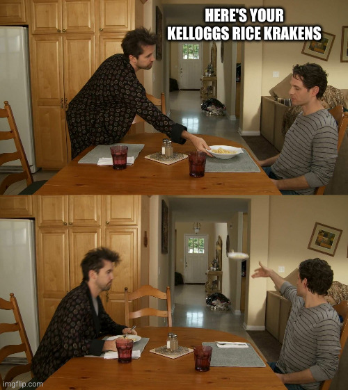 Plate toss | HERE'S YOUR KELLOGGS RICE KRAKENS | image tagged in plate toss | made w/ Imgflip meme maker