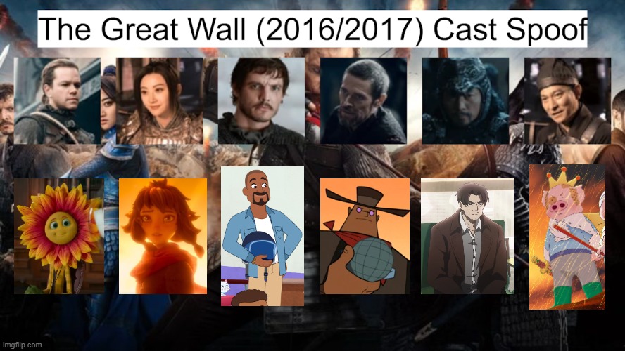 Credit to Waldness Topic International for this used | image tagged in meme,memes,spoof cast,the great wall,characters,roles | made w/ Imgflip meme maker