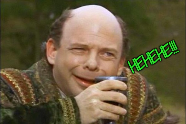 Princess Bride Vizzini | HEHEHE!!! | image tagged in princess bride vizzini | made w/ Imgflip meme maker