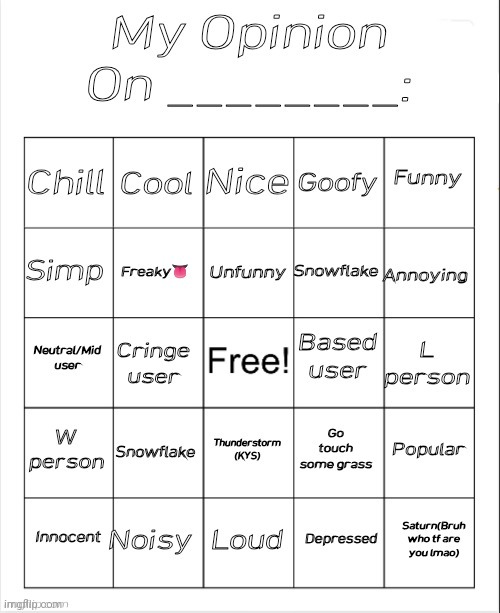 My Opinion On ________: Bingo by Andika V2 | image tagged in my opinion on ________ bingo by andika v2 | made w/ Imgflip meme maker