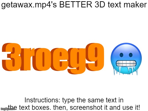Getawax.mp4's 3d text maker v.2 | 3roeg9 🥶; 3roeg9 | image tagged in getawax mp4's 3d text maker v 2 | made w/ Imgflip meme maker