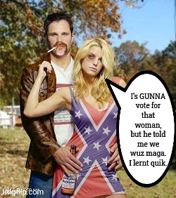 I's GUNNA
 vote for 
that woman, but he told me we wuz maga. I lernt quik. | made w/ Imgflip meme maker