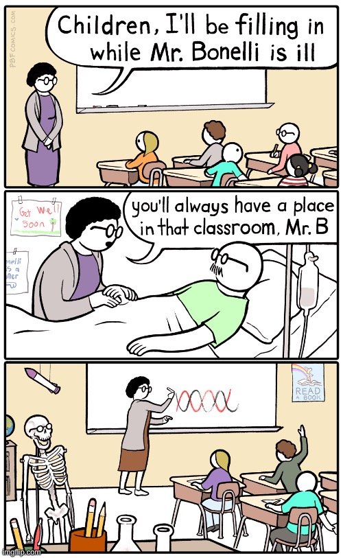 He would’ve liked that… | image tagged in comics,pbf,teacher,classroom,skeleton | made w/ Imgflip meme maker