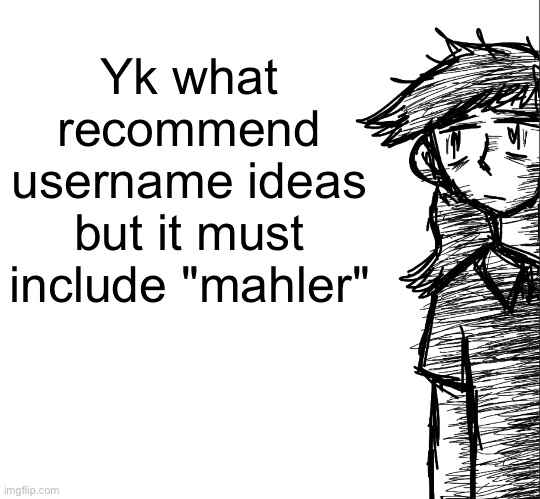 Thousand yard stare Dea | Yk what recommend username ideas but it must include "mahler" | image tagged in thousand yard stare dea | made w/ Imgflip meme maker